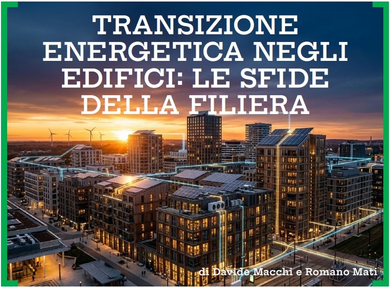 ELETTRIFICAZIONE | Transizione energetica negli edifici: Le sfide della filiera
